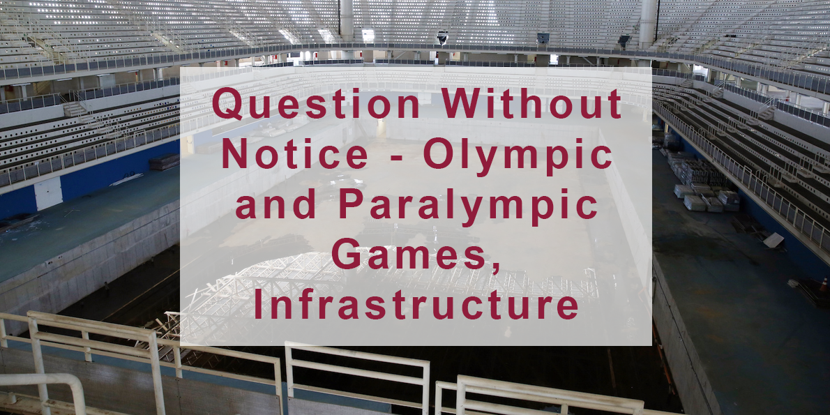 Question Without Notice - Olympic and Paralympic Games, Infrastructure